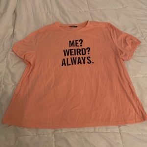 SHEIN, pink, ME? WEIRD? ALWAYS., 4x